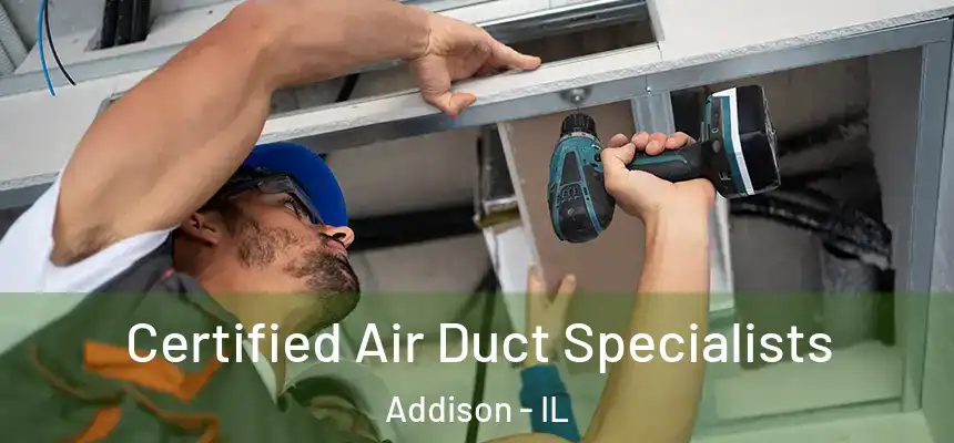  Certified Air Duct Specialists Addison - IL