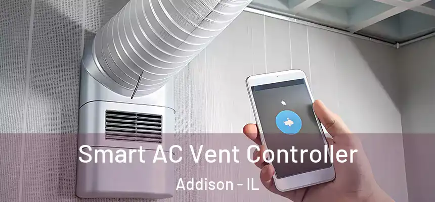 Smart AC Vent Controller Addison - IL